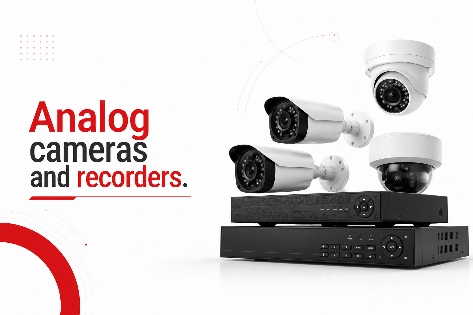 Analog cameras and recorders.